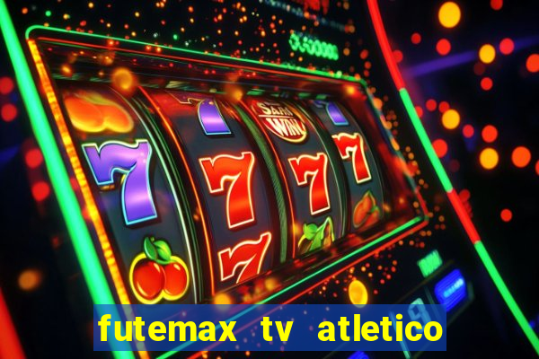 futemax tv atletico x botafogo